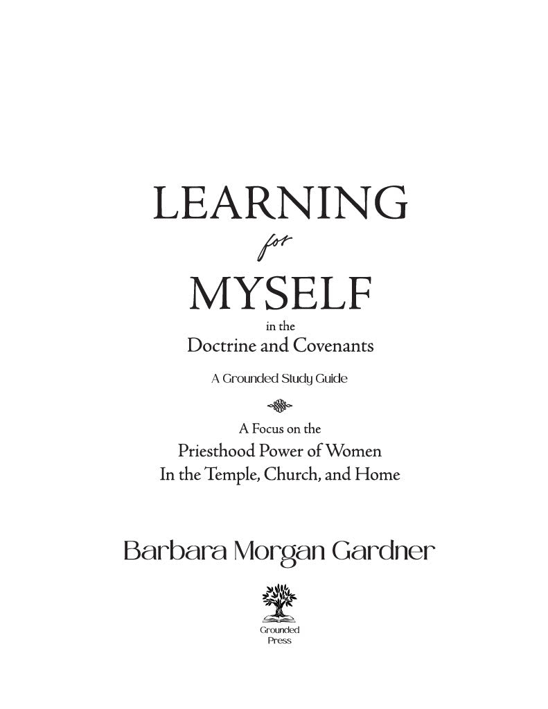 Study Guide - Learning for Myself in the Doctrine and Covenants - Author Barbara Morgan Gardner