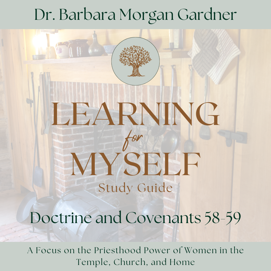 Doctrine and Covenants 58-59 - Learning for Myself Weekly Study Guide